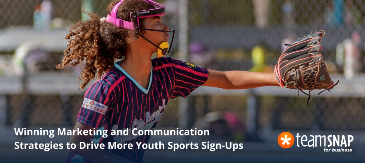 Winning Marketing and Communication Strategies to Drive More Youth Sports Sign-Ups